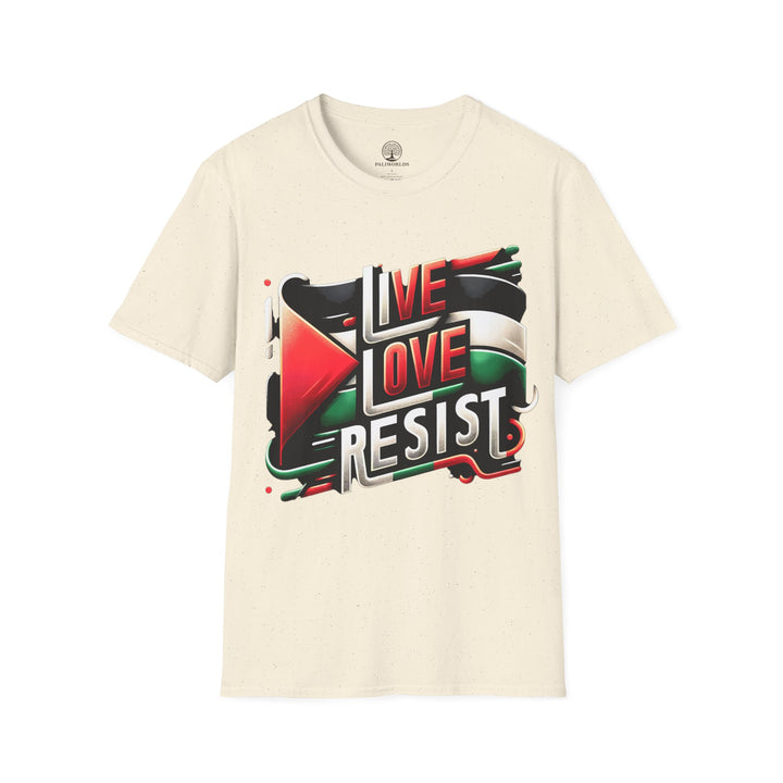 Live Love Resist II unisex Tshirt