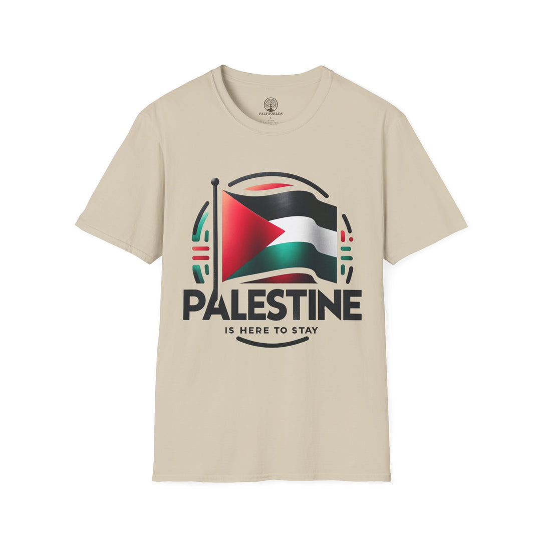 Palestine is Here to Stay II Tshirt