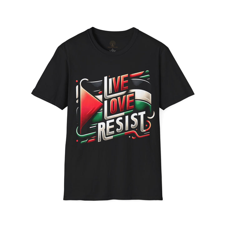 Live Love Resist II unisex Tshirt