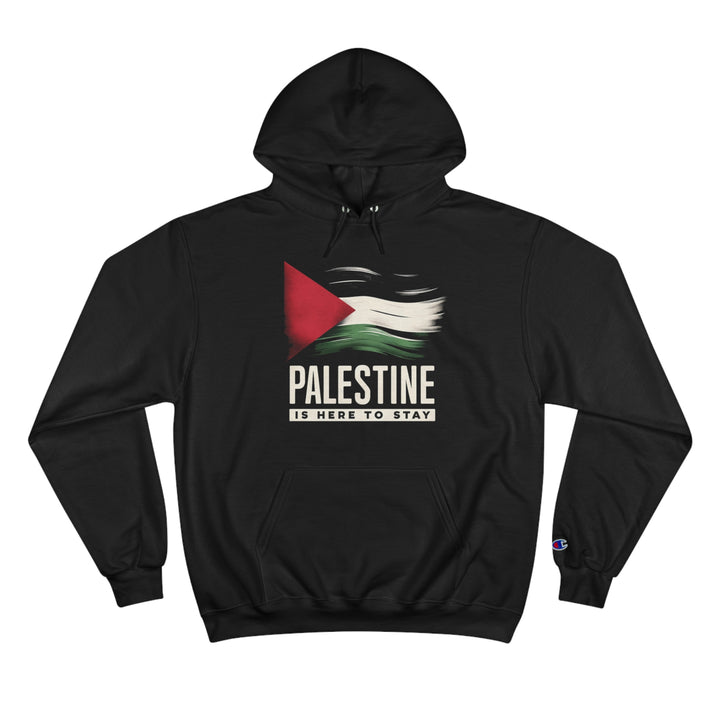 Palestine is Here to Stay Champion Hoodie