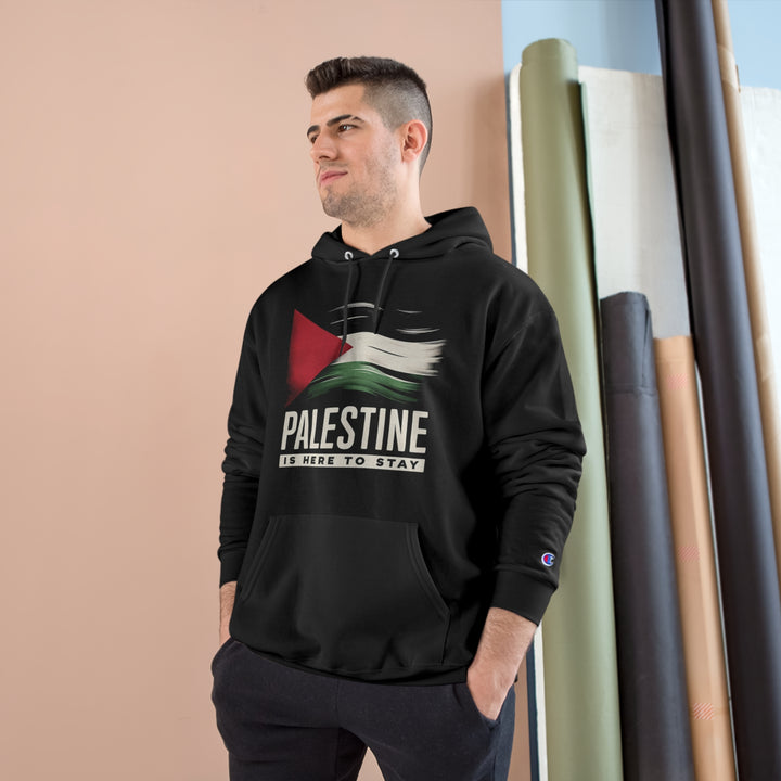 Palestine is Here to Stay Champion Hoodie